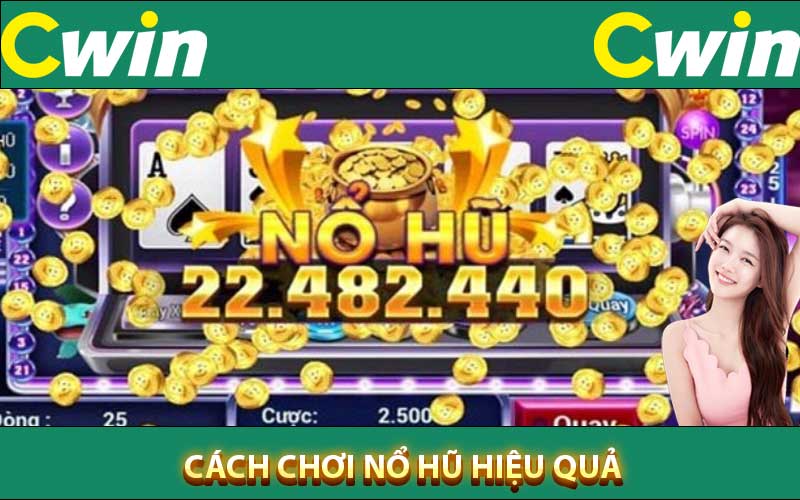 cách chơi nổ hũ hiệu quả