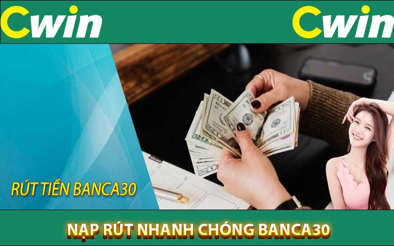 Nạp rút tiền nhanh chóng