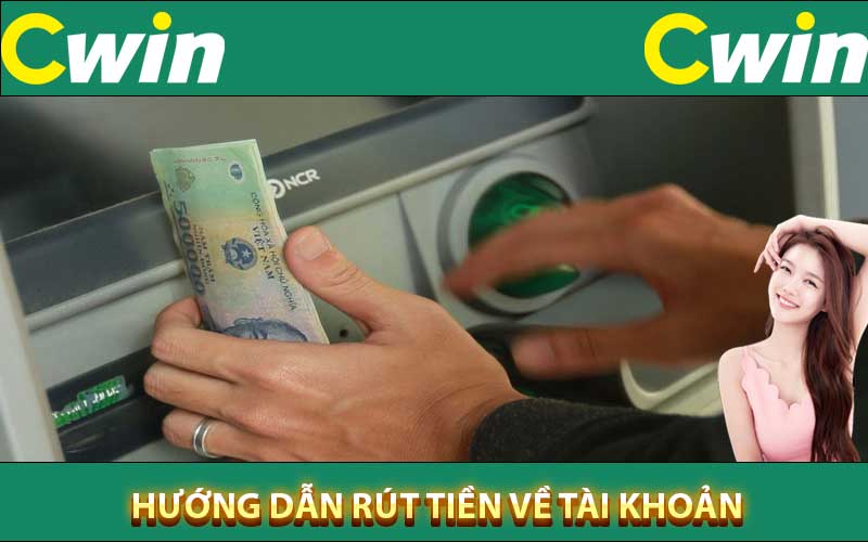 Hướng dẫn rút tiền về tài khoản